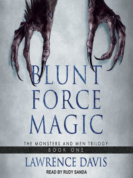 Title details for Blunt Force Magic by Lawrence Davis - Available